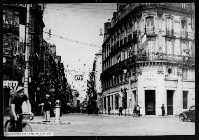 Amiens. La rue des Trois Cailloux en 1939