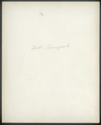 Chaulnes. Demande d'indemnisation des dommages de guerre : dossier Diot-Grongnard