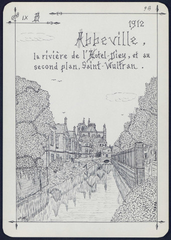 Abbeville : la rivière de l'Hotel-Dieu et au second plan, Saint-Wulfran en 1912 - (Reproduction interdite sans autorisation - © Claude Piette)