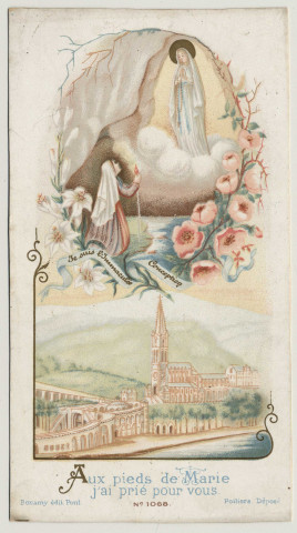 Aux pieds de Marie j'ai prié pour vous. La grotte et la basilique de Lourdes. Litanie de Notre-Dame de Lourdes