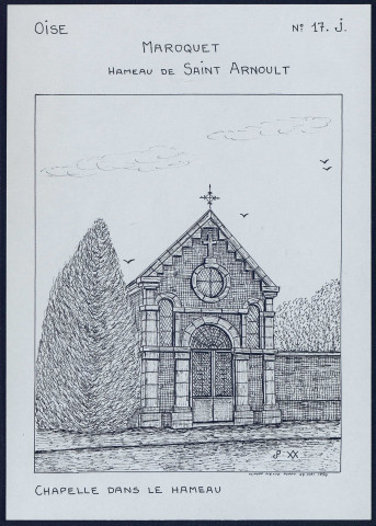 Maroquet (hameau de Saint-Arnoult, Oise) : chapelle dans le hameau - (Reproduction interdite sans autorisation - © Claude Piette)