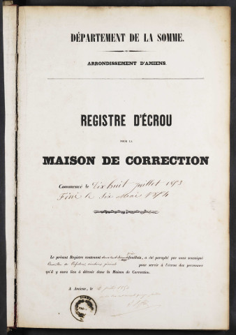 Maison de correction dite Bicêtre à Amiens. Registre d'écrou : numéros 1 à 827. 18 juillet 1853 - 06 mai 1854