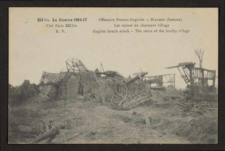 LA GUERRE 1914-17. OFFENSIVE FRANCO-ANGLAISE. BIACHES (SOMME). LES RUINES DU CHARMANT VILLAGE. ENGLISH FRENCH ATTACK. THE RUINS OF THE LOVCHY VILLAGE