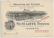Etablissements Sutcliffe Frères, Velours de coton, tissages, coupe mécanique brevetée SGDG, teinture & apprêts, 49 rue Vascosan à Amiens
