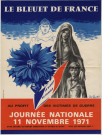 Le Bleuet de France.Journée nationale, 11 novembre 1971, au profit des victimes de guerre