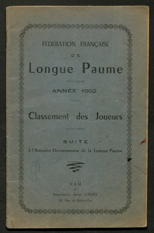 Fédération française de Longue Paume : classement des joueurs. Suite à l'annuaire documentaire de la Longue Paume