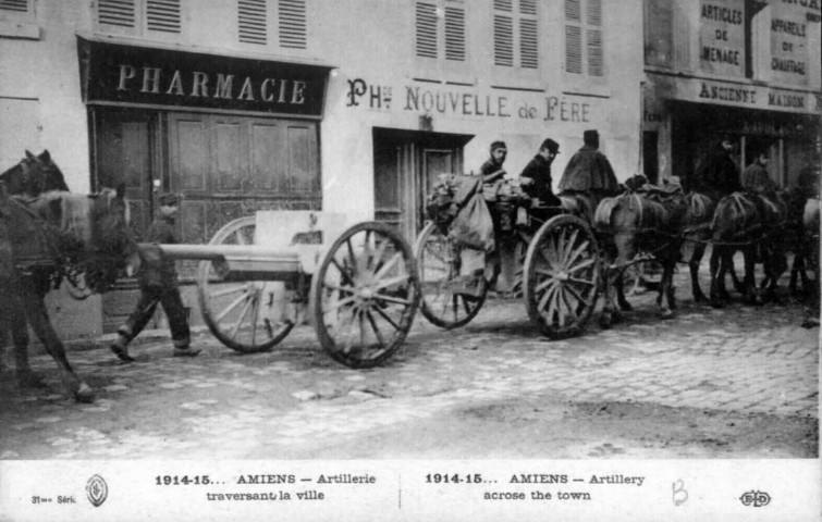 Amiens. 1914 1915. Artillerie traversant la ville. Artillery acrose the town