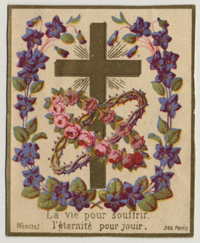 La vie pour souffrir. L'éternité pour jouir. Une couronne de roses et une couronne d'épines autour de la croix