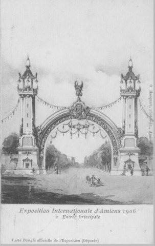 Exposition Internationale d'Amiens en 1906 - 2 Entrée Principale (carte postale officielle de l'Exposition)