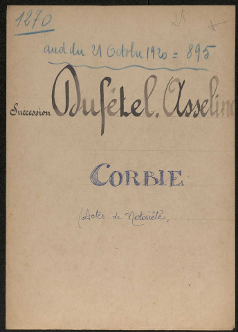 Corbie. Demande d'indemnisation des dommages de guerre : dossier Dufétel Asseline