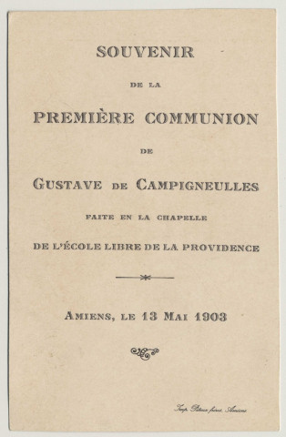 La Première Visite de Jésus. Souvenir de première communion. Image de première communion de Gustave de Campigneulles faite en la chapelle de l'Ecole Libre de la Providence à Amiens, le 13 mai 1903