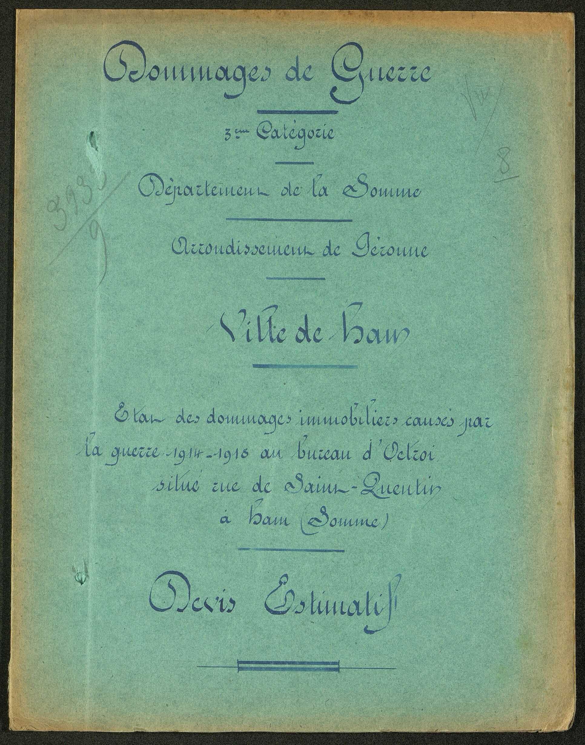 Ham. Demande d'indemnisation des dommages de guerre : dossier Ville de Ham (Bureau d'octroi)