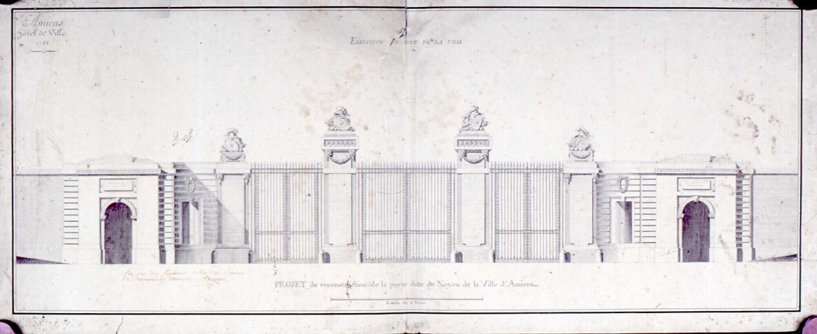 Projet de reconstruction de la porte ditte de Noyon de la ville d'Amiens