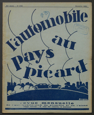 L'Automobile au Pays Picard. Revue mensuelle de l'Automobile-Club de Picardie et de l'Aisne, 243, décembre 1931