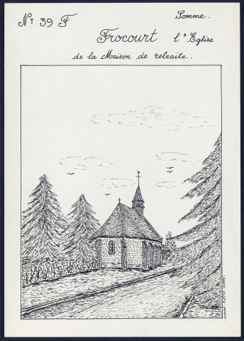 Frocourt : l'église de la maison de retraite - (Reproduction interdite sans autorisation - © Claude Piette)