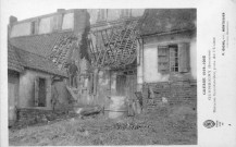 Guerre 1914-1915 : maison bombardée près de l'usine