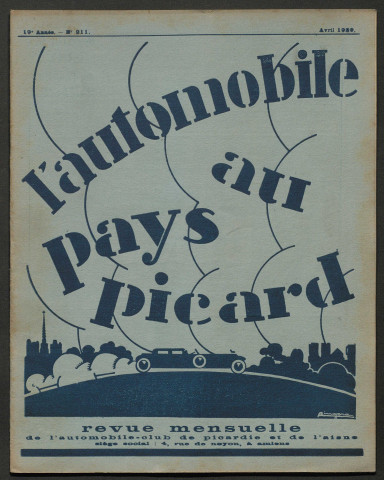 L'Automobile au Pays Picard. Revue mensuelle de l'Automobile-Club de Picardie et de l'Aisne, 211, avril 1929