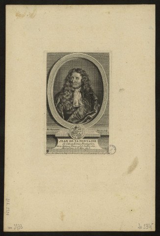 Jean de La Fontaine de l'Académie Françoise. Né à château-Thierry le 8 juillet 1621 mort à Paris le 13 mars 1695