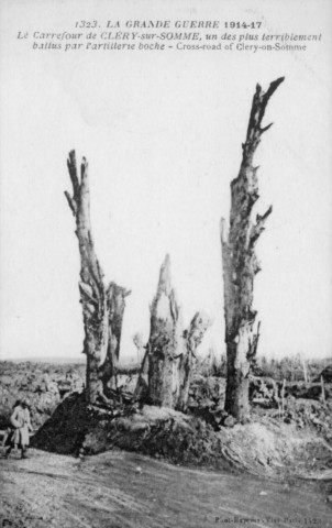 Le carrefour de Cléry-sur-Somme, un des plus terriblement battus par l'artillerie boche - Cross-road of Clery-sur-Somme