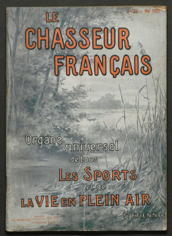 Le Chasseur français, organe universel de tous les sports et de la vie en plein air. Saint-Etienne