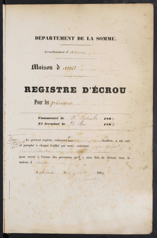 Maison d'arrêt d'Amiens. Arrêt. Registre d'écrou : numéros 1 à 897. 12 septembre 1862 - 21 mai 1864