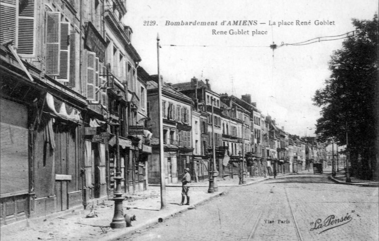 Bombardement d'Amiens - La Place René Goblet
