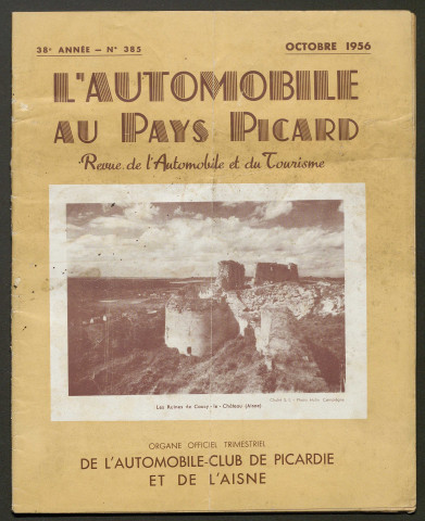 L'Automobile au Pays Picard. Revue de l'Automobile et du Tourisme. Organe officiel de l'Automobile-Club de Picardie et de l'Aisne, 385, octobre 1956