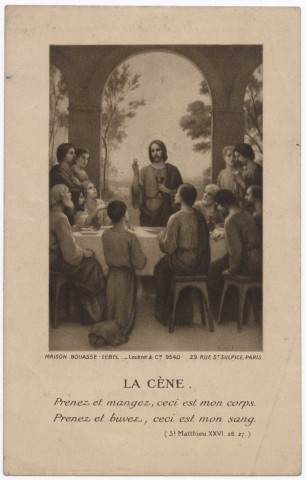 La Cène. Souvenir des noces de diamant célébrées en la chapelle de Sainte-Philomène sous la présidence de Monseigneur Lecomte, évêque d'Amiens, le 156 décembre 1926, E. Vaquette ancien doyen de Gamaches et de Saint-Germain, chanoine titulaire au Chapitre de a cathédrale ordonné prêtre en 1866 par Monseigneur Boudinet
