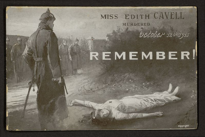 MISS EDITH CAVELL MURDERED OCTOBER 12TH 1915 REMEMBER ! (Mademoiselle Edith Cavell assasinée le 12 octobre 1915 souvenir !)