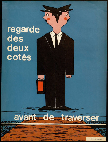 Regarde des deux cotés avant de traverser
