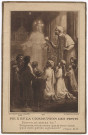 Pie X et la Communion des Petits. J'ai eu le bonheur de recevoir Jésus pour la première fois le 3 juin 1861. Collège Sainte-Marie. Fernand Gaultier