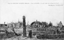 LA GRANDE GUERRE 1914-16 - Dans la SOMME - Ce qui reste du village de Fay
