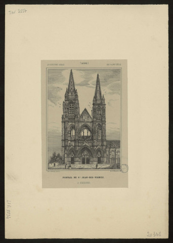 Architecture ogivale. XIIIe et XVIe siècle. Portail de Saint-Jean-des-vignes à Soissons. (Aisne)