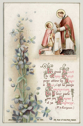 Le grand secret de Jésus Christ pour attirer les âmes à lui, c'est la Sainte communion. Souvenir de première communion. Image de première communion de Gonzague Poujol de Molliens faite en la chapelle de l'Ecole Libre de la Providence à Amiens, le 13 mai 1903