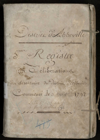 Délibérations du Directoire (et du Conseil général) du district d'Abbeville, 5e registre : 3 avril 1792-10 août 1792