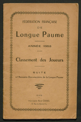 Fédération française de Longue Paume : classement des joueurs. Suite à l'annuaire documentaire de la Longue Paume