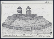 Doudelainville : la Motte féodale “Reconstitution” - (Reproduction interdite sans autorisation - © Claude Piette)