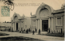 Exposition Internationale d'Amiens 1906 - Le Palais des Beaux-Arts et de l'Enseignement