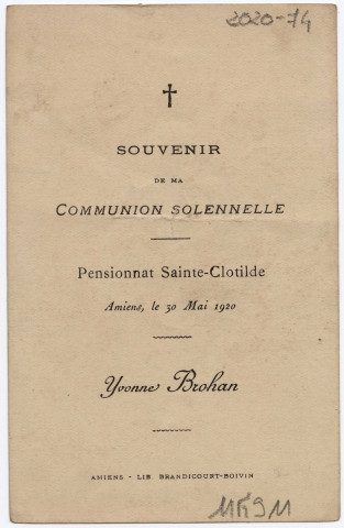 Tantum ergo sacramentum veneremur cernul. Souvenir de ma communion solennelle. Pensionnat Saint-Clotilde, Amiens le 30 mai 1920. Yvonne Brohan