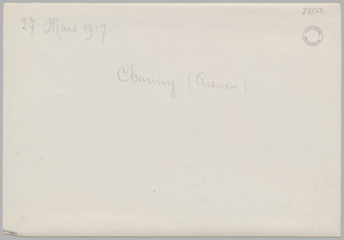 27 MARS 1917. CHAUNY (AISNE)
