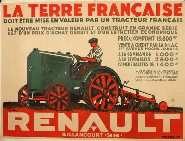 Renault Billancourt (Seine). La Terre française doit être mise en valeur par un tracteur français. Le nouveau tracteur Renault construit en grande série est d'un prix d'achat réduit et d'un entretien économique