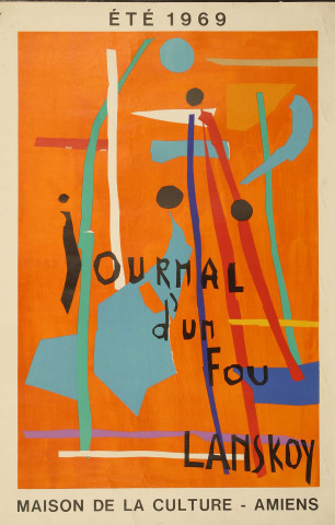 Eté 1969 - Journal d'un Fou Lanskoy - Maison de la Culture d'Amiens