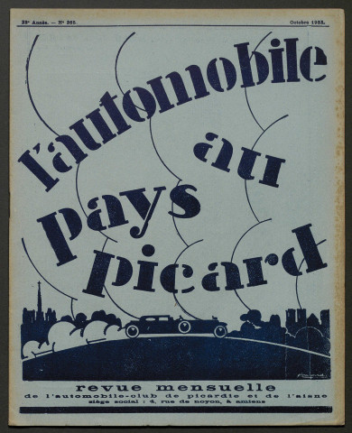 L'Automobile au Pays Picard. Revue mensuelle de l'Automobile-Club de Picardie et de l'Aisne, 265, octobre 1933