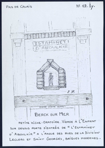 Berck (Pas-de-Calais) : petite niche oratoire, vierge à l'enfant au dessus de la porte d'entrée de l'estaminet d'Aboulkir - (Reproduction interdite sans autorisation - © Claude Piette)