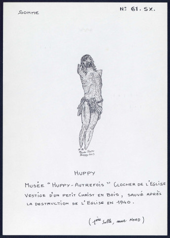 Huppy : musée « Huppy autrefois », vestige d'un petit christ en bois sauvé après la destruction de l'église en 1941 - (Reproduction interdite sans autorisation - © Claude Piette)