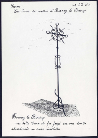Hornoy-le-Bourg : belle croix de fer forgé sur une tombe abandonnée dans le vieux cimetière - (Reproduction interdite sans autorisation - © Claude Piette)