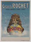 Affiche Cycles Rochet à Albert, représentant un Lion rugissant usine et bureaux à Albert (Somme)