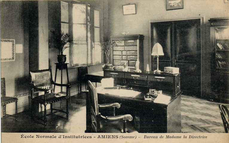 Ecole Normale d'Intitutrices - Amiens (Somme) - Bureau de Madame la Directrice