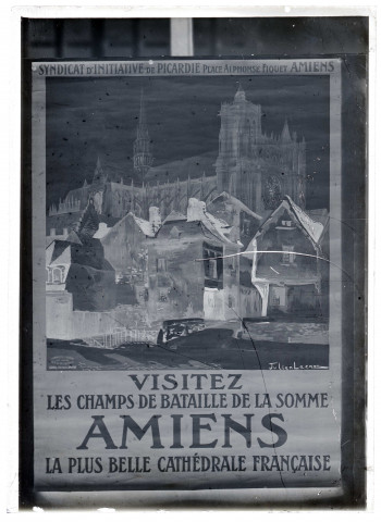 Syndicat d'Initiative de Picardie, place Alphonse Fiquet à Amiens. Affiche "Visitez les champs de bataille de la Somme. Amiens, la plus belle cathédrale française"