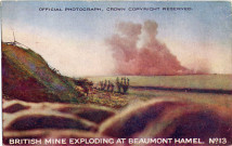 British mine exploding at Beaumont-Hamel. The preparation and explosion of immense mines have been a feature of this war of high explosions. The great smoke cloud pictured from british mine